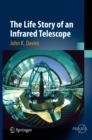 The Life Story of an Infrared Telescope - eBook
