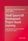 Small Spacecraft Development Project-Based Learning : Implementation and Assessment of an Academic Program - eBook