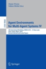 Agent Environments for Multi-Agent Systems IV : 4th International Workshop, E4MAS 2014 - 10 Years Later, Paris, France, May 6, 2014, Revised Selected and Invited Papers - Book