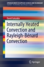 Internally Heated Convection and Rayleigh-Benard Convection - eBook