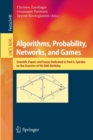 Algorithms, Probability, Networks, and Games : Scientific Papers and Essays Dedicated to Paul G. Spirakis on the Occasion of His 60th Birthday - Book