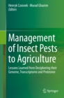 Management of Insect Pests to Agriculture : Lessons Learned from Deciphering their Genome, Transcriptome and Proteome - eBook
