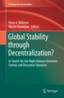 Global Stability through Decentralization? : In Search for the Right Balance between Central and Decentral Solutions - eBook