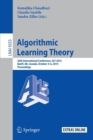 Algorithmic Learning Theory : 26th International Conference, ALT 2015, Banff, AB, Canada, October 4-6, 2015, Proceedings - Book