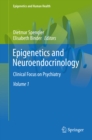 Epigenetics and Neuroendocrinology : Clinical Focus on Psychiatry, Volume 1 - eBook