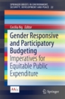 Gender Responsive and Participatory Budgeting : Imperatives for Equitable Public Expenditure - eBook