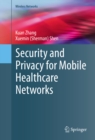 Security and Privacy for Mobile Healthcare Networks - eBook
