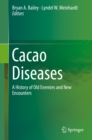 Cacao Diseases : A History of Old Enemies and New Encounters - eBook