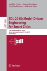 SDL 2015: Model-Driven Engineering for Smart Cities : 17th International SDL Forum, Berlin, Germany, October 12-14, 2015, Proceedings - Book