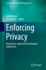 Enforcing Privacy : Regulatory, Legal and Technological Approaches - eBook