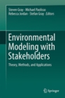 Environmental Modeling with Stakeholders : Theory, Methods, and Applications - eBook