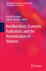 Neoliberalism, Economic Radicalism, and the Normalization of Violence - eBook