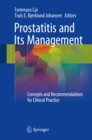 Prostatitis and Its Management : Concepts and Recommendations for Clinical Practice - eBook