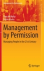Management by Permission : Managing People in the 21st Century - Book