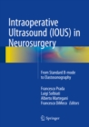 Intraoperative Ultrasound (IOUS) in Neurosurgery : From Standard B-mode to Elastosonography - eBook
