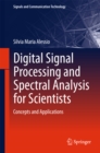 Digital Signal Processing and Spectral Analysis for Scientists : Concepts and Applications - eBook