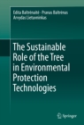 The Sustainable Role of the Tree in Environmental Protection Technologies - eBook
