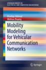 Mobility Modeling for Vehicular Communication Networks - eBook