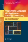 Programming Languages with Applications to Biology and Security : Essays Dedicated to Pierpaolo Degano on the Occasion of His 65th Birthday - Book