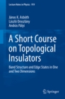 A Short Course on Topological Insulators : Band Structure and Edge States in One and Two Dimensions - eBook
