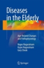 Diseases in the Elderly : Age-Related Changes and Pathophysiology - Book