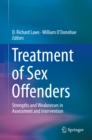 Treatment of Sex Offenders : Strengths and Weaknesses in Assessment and Intervention - eBook