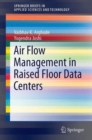 Air Flow Management in Raised Floor Data Centers - Book