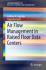 Air Flow Management in Raised Floor Data Centers - eBook