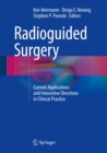Radioguided Surgery : Current Applications and Innovative Directions in Clinical Practice - eBook