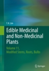Edible Medicinal and Non-Medicinal Plants : Volume 11 Modified Stems, Roots, Bulbs - eBook