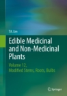 Edible Medicinal and Non-Medicinal Plants : Volume 12 Modified Stems, Roots, Bulbs - eBook