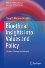 Bioethical Insights into Values and Policy : Climate Change and Health - eBook
