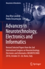 Advances in Neurotechnology, Electronics and Informatics : Revised Selected Papers from the 2nd International Congress on Neurotechnology, Electronics and Informatics (NEUROTECHNIX 2014), October 25-2 - eBook