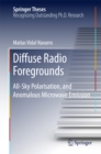 Diffuse Radio Foregrounds : All-Sky Polarisation, and Anomalous Microwave Emission - eBook