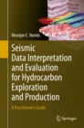 Seismic Data Interpretation and Evaluation for Hydrocarbon Exploration and Production : A Practitioner's Guide - eBook