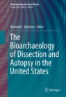 The Bioarchaeology of Dissection and Autopsy in the United States - eBook