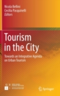 Tourism in the City : Towards an Integrative Agenda on Urban Tourism - Book