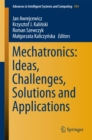 Mechatronics: Ideas, Challenges, Solutions and Applications - eBook