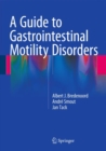 A Guide to Gastrointestinal Motility Disorders - Book