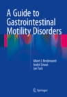 A Guide to Gastrointestinal Motility Disorders - eBook