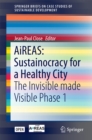AiREAS: Sustainocracy for a Healthy City : The Invisible made Visible Phase 1 - eBook