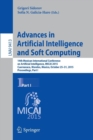 Advances in Artificial Intelligence and Soft Computing : 14th Mexican International Conference on Artificial Intelligence, MICAI 2015, Cuernavaca, Morelos, Mexico, October 25-31, 2015, Proceedings, Pa - Book
