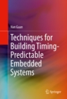 Techniques for Building Timing-Predictable Embedded Systems - eBook