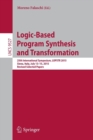 Logic-Based Program Synthesis and Transformation : 25th International Symposium, LOPSTR 2015, Siena, Italy, July 13-15, 2015. Revised Selected Papers - Book