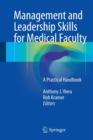 Management and Leadership Skills for Medical Faculty : A Practical Handbook - Book