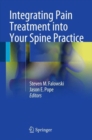 Integrating Pain Treatment into Your Spine Practice - Book