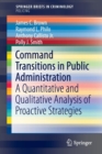 Command Transitions in Public Administration : A Quantitative and Qualitative Analysis of Proactive Strategies - Book
