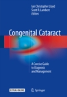 Congenital Cataract : A Concise Guide to Diagnosis and Management - eBook