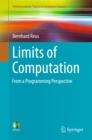 Limits of Computation : From a Programming Perspective - eBook