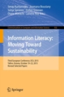 Information Literacy: Moving Toward Sustainability : Third European Conference, ECIL 2015, Tallinn, Estonia, October 19-22, 2015, Revised Selected Papers - eBook